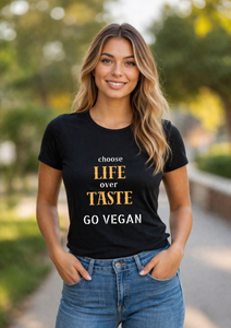 Choose Life Over Taste (Female)