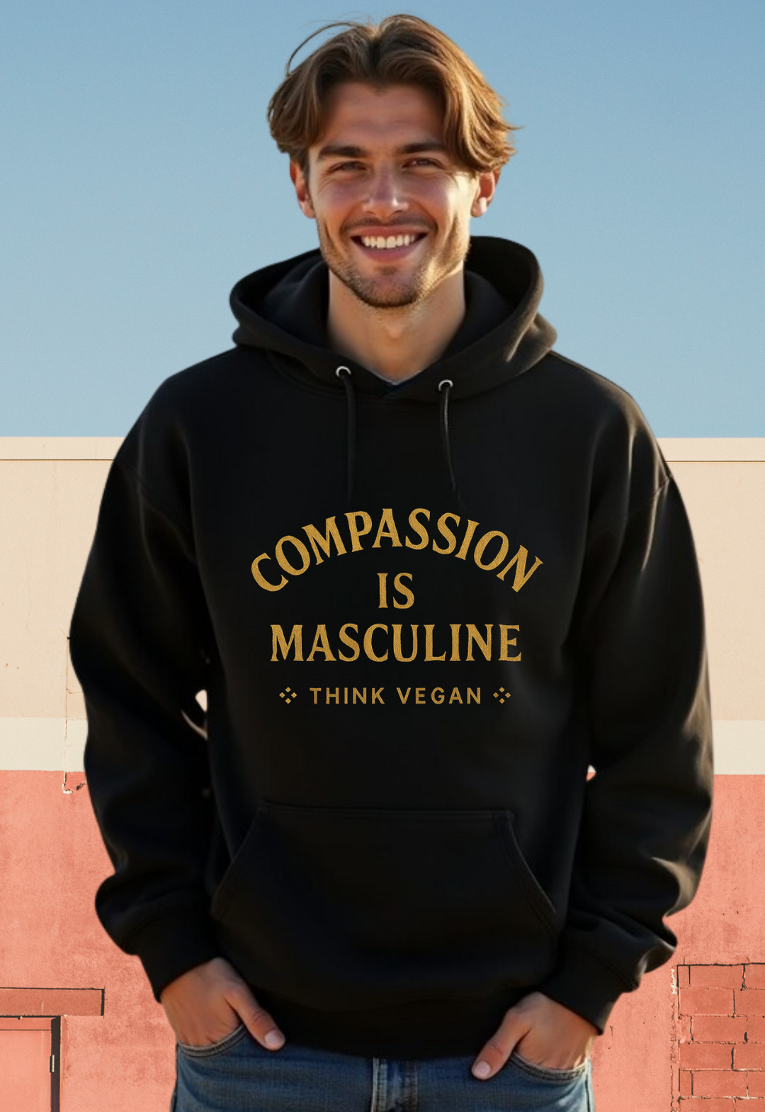 Compassion is Masculine, Think Vegan - Hoodie